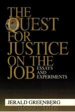 THE QUEST FOR JUSTICE ON THE JOB     PDF电子版封面    JERALD GREENBERG著 