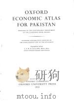 OXFORD ECONOMIC ATLAS FOR PAKISTAN   1955  PDF电子版封面    C.F.W.R.GULLICK 
