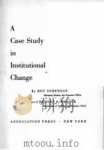 DESIGNING EDUCATION IN VALUES:A CASE STUDY IN INSTITUTIONAL CHANGE   1955  PDF电子版封面    ROY SORENSON AND HEDLEY S.DIMO 