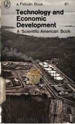 TECHNOLOGY AND ECONOMIC DEVELOPMENT:A SCIENTIFIC AMERICAN BOOK（1963 PDF版）