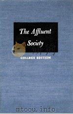 THE AFFLUENT SOCIETY COLLEGE EDITION   1960  PDF电子版封面    JOHN KENNETH GALBRAITH 