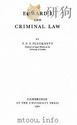 EDWARD Ⅰ AND CRIMINAL LAW   1960  PDF电子版封面    T.F.T.PLUCKNETT 