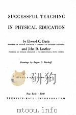 SUCCESSFUL TEACHING IN PHYSICAL EDUCATION SECOND EDITION   1948  PDF电子版封面     