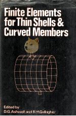 Finite Elements for Thin Shells and Curued Membres     PDF电子版封面  0471016489  D.G.Ashwell  R.H.Gallagher 