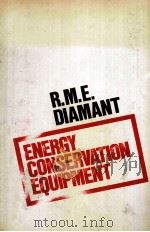 ENERGY CONSERVATION EQUIPMENT     PDF电子版封面  0851391966  R.M.E.Diamant 
