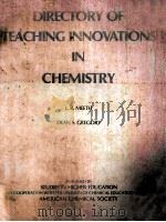 DIRECTORY OF TEACHING INNOVATIONS IN CHEMISTRY     PDF电子版封面    L.R.METH  DEAN S.GREGORY 