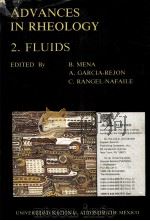 ADVANCES IN RHEOLOGY  VOLUME2:FLUIDS     PDF电子版封面  9688372013  BALTASAR MENA 