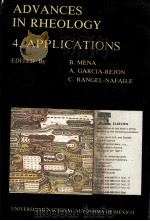 ADVANCES IN RHEOLOGY  VOLUME4:APPLICATIONS     PDF电子版封面  9688372013  BALTASAR MENA 