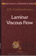 Laminar Viscous Flow  With 160 Illustrations     PDF电子版封面  0387945288  V.N.Constantinescu 