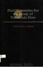 Fluid Dynamics for the Study of Transonic Flow     PDF电子版封面  0195060970   