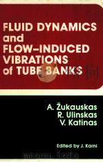 FLUIDDYNAMICS AND FLOW-INDUCED VIBRATIONS OF TUBE BANKS（ PDF版）