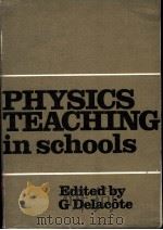 Physics Teaching in Schools     PDF电子版封面  0850661366  G.Delacote 