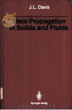 Wave Propagation in Solids and Fluids  With 58 Illustrations     PDF电子版封面  0387967397  Julian L.Davis 