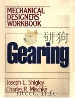 Gearing  A Mechanical Designers' Workbook     PDF电子版封面  0070569266  Joseph E.Shigley  Charles R.Mi 