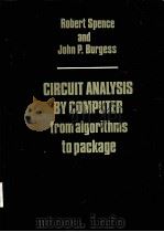 CIRCUIT ANALYSIS BY COMPUTER  from algorithms to package     PDF电子版封面  0131340166  Robert SSpence  John P.Burgess 