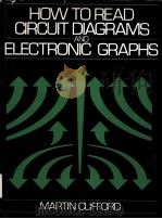 HOW TO READ CIRCUIT DIAGRAMS AND ELECTRONIC GRAPHS  Martin Clifford     PDF电子版封面  0134308026  Prentice Hall 