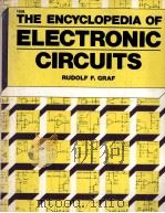 THE ENCYCLOPEDIA OF ELECTRONIC CIRCUITS     PDF电子版封面  0830619380  RUDOLF F.GRAF 