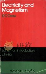 Electricity and Matnetism  Longman intriductory physics     PDF电子版封面  0582710634  R.C.Cross  Dr J.L.A.Francey 