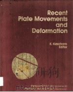 Recent Plate Movements and Deformation  Geodynamics Series Volume 20     PDF电子版封面  087590520X  K.Kasahara 