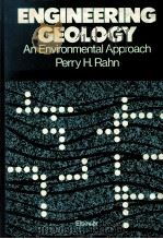 Engineering Geology An Environmental Approach     PDF电子版封面  0444009426  Perry H.Rahn 