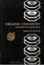 ORGANIC CHEMISTRY  concepts and applications     PDF电子版封面  0801643589  James O.Schreck 
