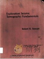Exploration Seismic  Tomography:Fundamentals     PDF电子版封面  0931830486  Robert R.SSSStewart 