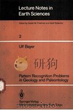 Lecture Notes in Earth Sciences 2 Uif Bayer Patteern Recognition Problems in Geology  and Paleontolo     PDF电子版封面  3540139834  Gerald M.Friedman  Adolf Seila 