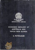 ECONOMIC GEOLOGY OF AUSTRALIA AND PAPUA NEW GUINEA  3. PETROLEUM     PDF电子版封面  0909520224  R.B.LESLIE  C.L.KNIGHT 
