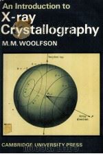 AN INTRODUCTION TO  X-RAY CRYSTALLOGRAPHY     PDF电子版封面  052129343X  M.M.WOOLFSON 