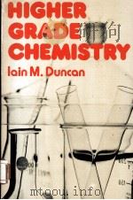 Higher Grade Chemistry     PDF电子版封面  0435655272  IAIN M.DUNCANCAN 
