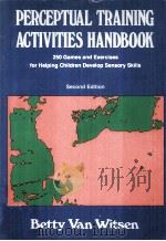 Perceptual training activities handbook : 250 games and exercises for helping children develop senso     PDF电子版封面  0807725684   