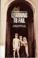 Learning to fail : case studies of students at risk     PDF电子版封面  0873677285   