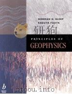 PRINCIPLES OF GEOPHYSICS     PDF电子版封面  0865420769  Norman H.Sleep 