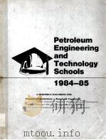 SOCLETY OF PETROLEUM ENGINEERS  Petroleum Engineering and Technology Schools 1984-85 Academic Year（ PDF版）