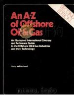 An A-Z of Offshore Oil & Gas     PDF电子版封面  087201052X  Harry Whitehead 