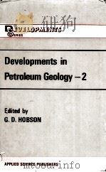 DEVELOPMENTS IN PETROLEUM GEOLOGY-2     PDF电子版封面  085334907X  G.D.HOBSON 