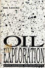 Oil Exploration Basin Analysis and Economics     PDF电子版封面  0124441750  Ian Lerche 