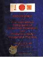 PROCEEDINGS OF THE First International Symposium on Oil and Gas Exploration and Production Waste Man     PDF电子版封面    U.S.EEnvironmental Protection 