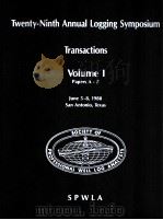 TRANSACTIONS OF THE SPWLA TWENTY-NINTH ANNUAL LOGGING SYMPOSIUM  VOLUME Ⅰ     PDF电子版封面     