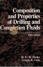 Composition and Properties of Drilling and Completion Fluids     PDF电子版封面  087201147X  H.C.H.Darley  George R.Gray 