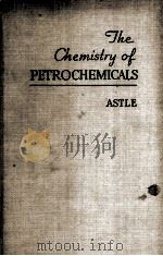 THE CHEMISTRY OF PETROCHEMICALS     PDF电子版封面  0345528530  MELVIN J.ASTLE 