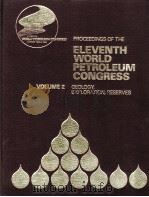 Proceedings of the Eleventh World Petroleum Congress VOLUME 2 Geology Exploration Reserves（ PDF版）