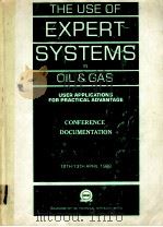 THE USE OF EXPERT SYSTEMS IN OIL &GAS USER APPLICATIONS FOR PRACTICAL ADVANTAGE  CONFERENCE DOCUMENT（ PDF版）