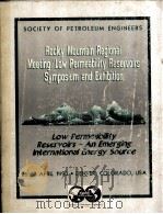 PROCEEDINGS Rocky Mountain Regional Meeting/Low Permeability Reservoirs Symposium 26-28 April 1993     PDF电子版封面     