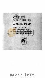 THE COMPLETE SHORT STORIES OF MARK TWAIN     PDF电子版封面    MARK TWAIN 
