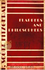 FLAPPERS AND PHILOSOPHERS     PDF电子版封面    F. SCOTT FITZGERALD 