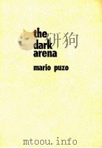 THE DARK ARENA   1985  PDF电子版封面    MARIO PUZO 