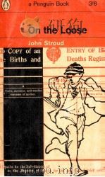 ON THE LOOSE   1961  PDF电子版封面    JOHN STROUD 