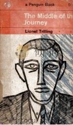 THE MIDDLE OF THE JOURNEY     PDF电子版封面    LIONEL TRILLING 