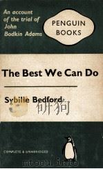 THE BEST WE CAN DO   1958  PDF电子版封面    SYBILLE BEDFORD 